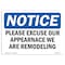 Signmission OSHA Notice, 5" Height, NOTICE Excuse Appearance We Are Remodeling Sign, 7" X 5", Landscape OS-NS-D-57-L-15646 - alternate 1